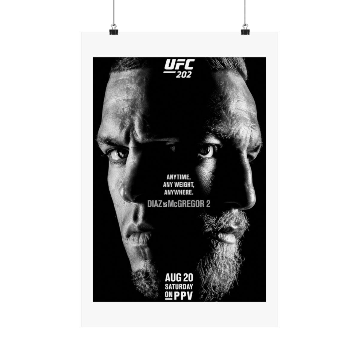 Black and white UFC 202 poster featuring the faces of Diaz and McGregor. The poster includes the text "ANYTIME, ANY WEIGHT, ANYWHERE. DIAZ vs MCGREGOR 2" and the date "AUG 20 SATURDAY ON PPV" - alternate angle 2, merchandise