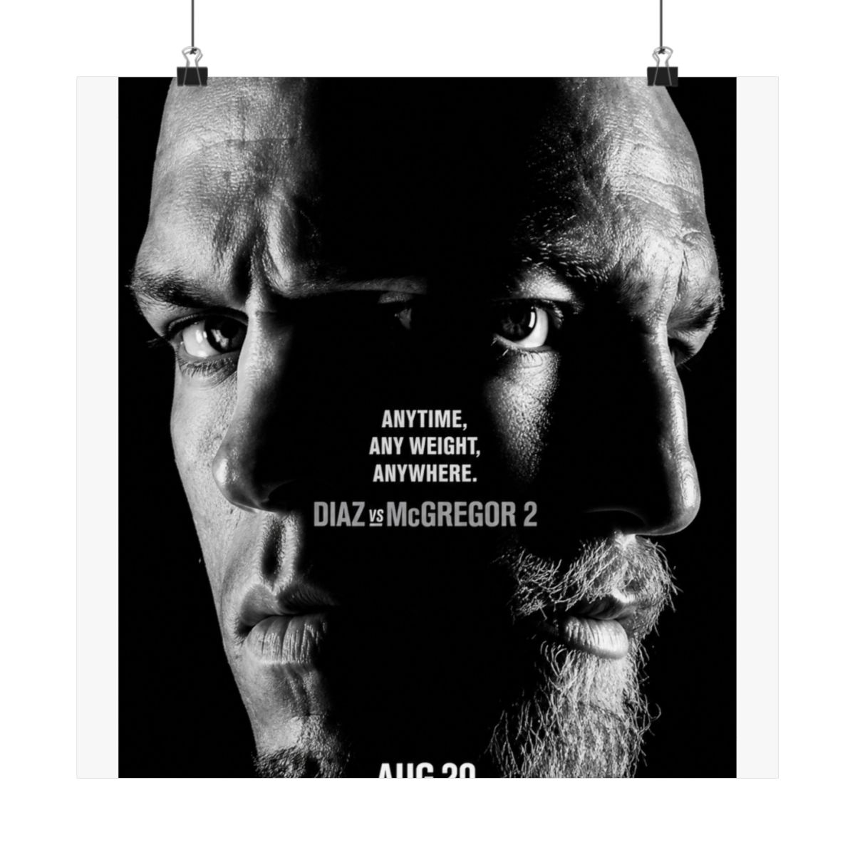 Black and white UFC 202 poster featuring the faces of Diaz and McGregor. The poster includes the text "ANYTIME, ANY WEIGHT, ANYWHERE. DIAZ vs MCGREGOR 2" and the date "AUG 20 SATURDAY ON PPV" - alternate angle 4, merchandise