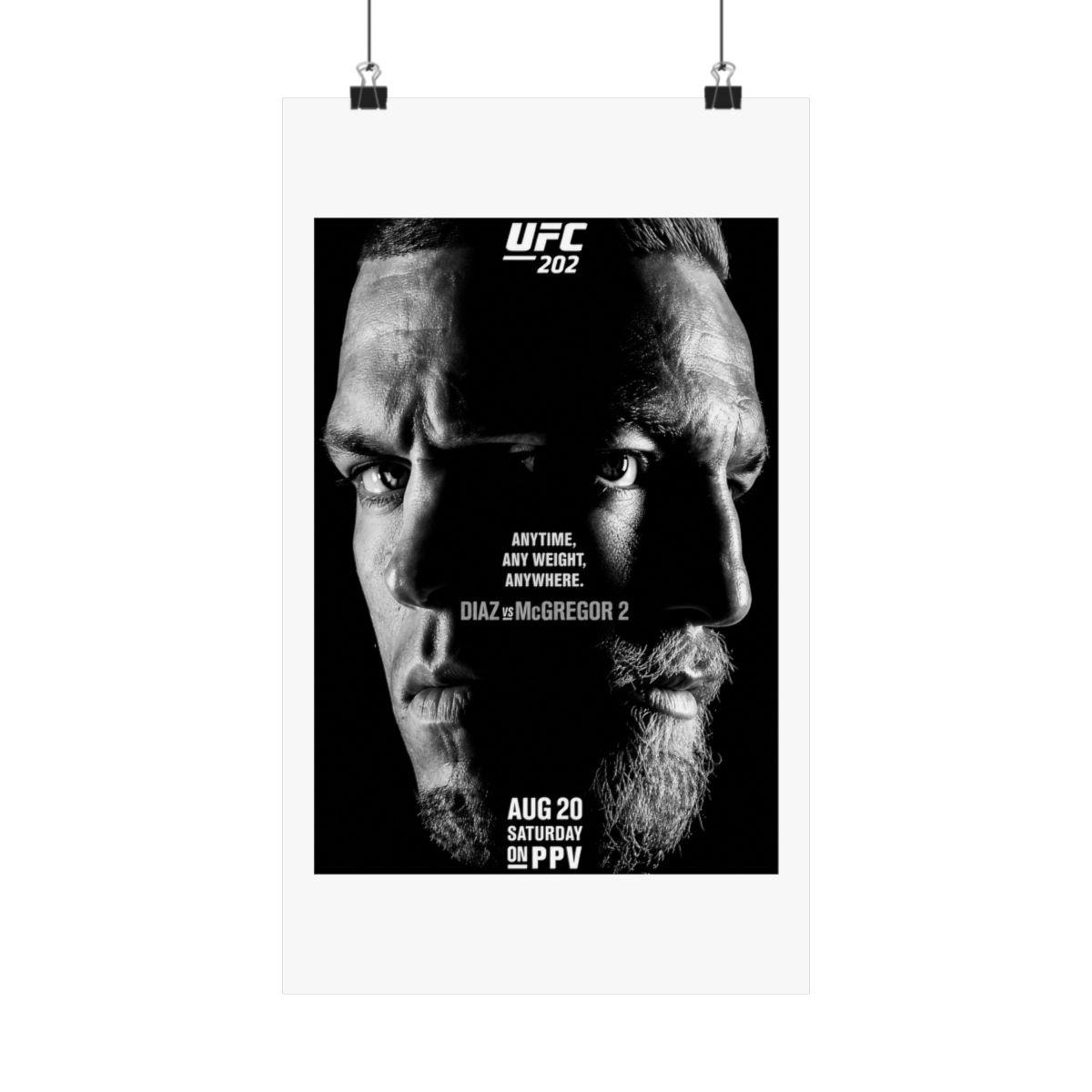 Black and white UFC 202 poster featuring the faces of Diaz and McGregor. The poster includes the text "ANYTIME, ANY WEIGHT, ANYWHERE. DIAZ vs MCGREGOR 2" and the date "AUG 20 SATURDAY ON PPV" - alternate angle 3, merchandise