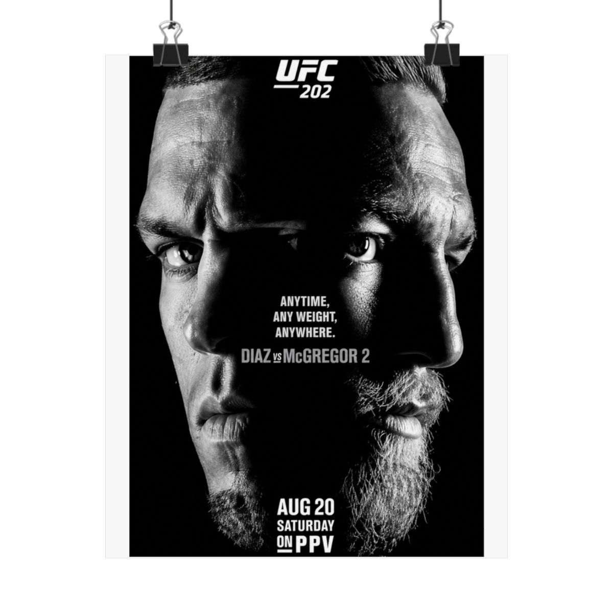 Black and white UFC 202 poster featuring the faces of Diaz and McGregor. The poster includes the text "ANYTIME, ANY WEIGHT, ANYWHERE. DIAZ vs MCGREGOR 2" and the date "AUG 20 SATURDAY ON PPV" - alternate angle 5, merchandise